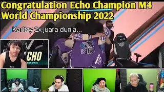 Reaksi Streamer Echo Juara M-series 2022, Karltzy juara dunia 2 kali.