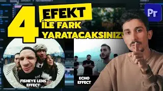 Kliplerinizde Kullanabileceğiniz 4 Efekt | Premiere Pro Efekt Yapma