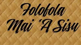 Folofola Mai ‘a Sisu