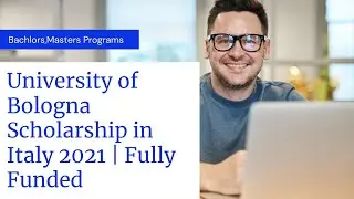 university of bologna scholarship in italy 2021 - fully funded scholarship in italy for Students