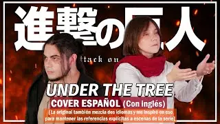 Shingeki no Kyojin The Final Season Part 3 - Under the Tree / SiM - Cover Español (con Inglés)