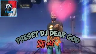 preset 🎵dj dear god
