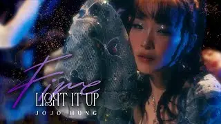 JOJO HUNG- FIRE (LIGHT IT UP) MV