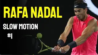 Rafa Nadal Slow Motion Compilation #1
