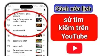 Cách xóa lịch sử tìm kiếm trên ứng dụng YouTube [ YouTube cập nhật mới | |