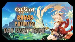Bahas Yoimiya dan Event Baru | Genshin Impact Indonesia