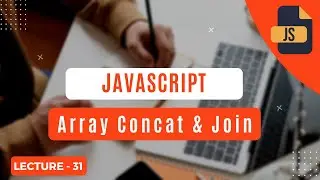 Array Concat() And Join() Methods In Javascript | Get Knowledge