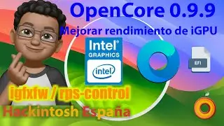 Hackintosh España. igfxfw / rps-Control Mejora el rendimiento de la iGPU Intel  kext WhateverGreen