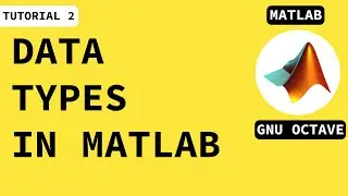 Data Types in Matlab (basic )||  Matlab Basic Course tutorial-2|| GNU Octave || Programming