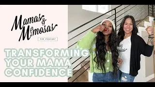 Transforming Your Mama Confidence | Health & Fitness