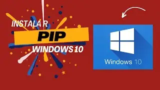 Cómo instalar ▶ PIP para instalar librerías en Python Windows 10