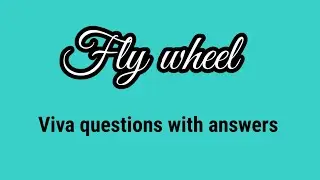 Know more about Flywheel experiment : Viva Voce of Flywheel (BSc physics)