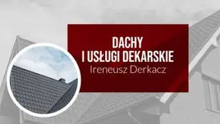 Usługi dekarskie Walidrogi  Ireneusz Derkacz