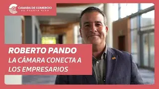 Roberto Pando: Cómo la CCPR conecta a sus empresarios