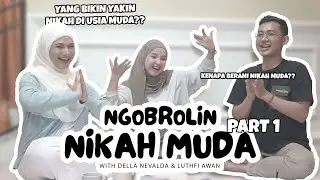 NGOBROLOIN NIKAH MUDA W/ 