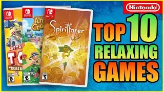 Top 10 Relaxing Nintendo Switch Games!