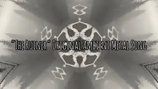 "The Ruiner" Original Ambient Metal Song #ambient #metal #djent #rock