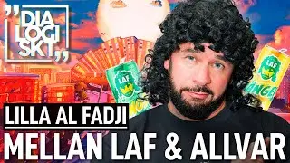 #204 , Lilla Al fadji , ”MELLAN LAF & ALLVAR!”