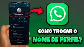 Como Mudar o Nome do Perfil do WhatsApp pelo Android (Atualizado)
