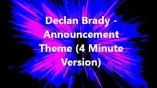 Declan Brady - Announcement Theme (4 minute version)