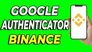 How To Enable Google Authenticator On Binance (New Method)