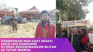 Padepokan Nur Dzat Sejati milik Gus Samsudin di Desa Rejowinangun Blitar Di Tutup Warga