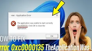 Application error | Application was unable to start correctly 0xc0000135