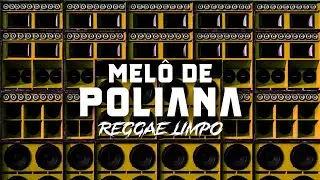 MELÔ DE POLIANA | REGGAE INTERNACIONAL LIMPO | SOUNDSISTEM @DjPedro_oficial @YouTubeBrasil 
