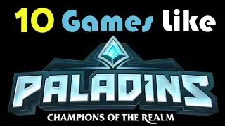 ★10 Games Like Paladins★