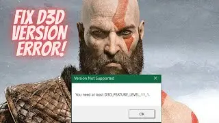 God Of War PC | D3D_FEATURE_LEVEL_11_1 | Version Not Supported | Error Fixed