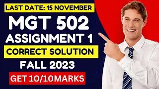 Mgt502 Assignment No 1 Solution |Mgt 502 AssignmentCorrect Solution 2023 virtual university