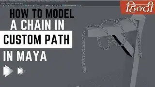 How to model a CHAIN in Custom path in MAYA in HINDI | Create CHAIN along custom Path in HINDI.