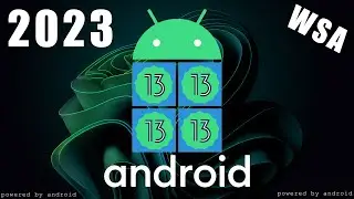 Install Android 13 on Windows 11 / 10 WSA 2023