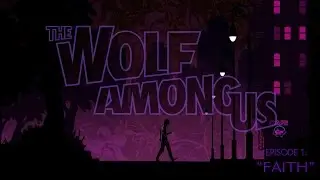 The Wolf Among Us - Episode 1 