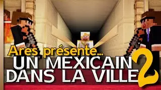 UN MEXICAIN DANS LA VILLE 2 ! - Minecraft