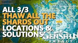 Thaw all the shards out Genshin Impact All 3/3 Puzzles