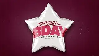DJ Katch & Amira Eldine - BDAY (Official Lyric Video)