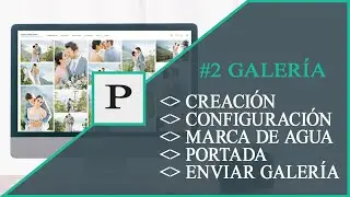 PIXIESET 2 - Galleries, Creation, Configuration, Watermark, Cover and Sending Galleries to Clients