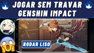 RODAR LISO! COMO TIRAR O LAG DO GENSHIN IMPACT no ANDROID 2020