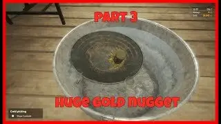 Gold Rush the game: Part 3: HUGE GOLD NUGGET