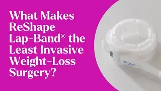 How Is ReShape Lap-Band® the Least Invasive Weight-Loss Surgery?