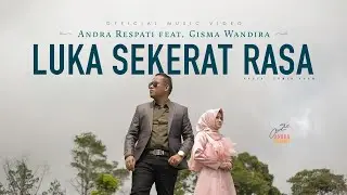 LUKA SEKERAT RASA - Andra Respati feat. Gisma Wandira (Official Music Video)