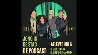Jong In De Stad | Aflevering 6 | Gracy, Tur-g, Isaiah & Ochandrix