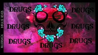 DRUGS (IMPULSE REVERB)