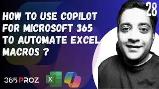 👉How To Use Copilot for Microsoft 365 to Automate Excel Macros? (Part 28)