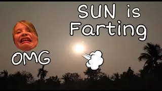 Sun is Farting