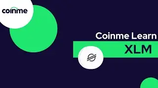 Coinme Learn: What is Stellar Lumens (XLM)? A chat with Sam Sealey, Stellar Global Community Founder