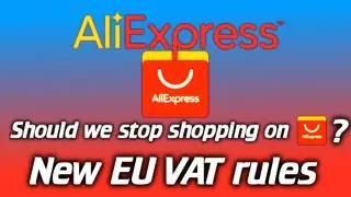 Is shopping on Aliexpress dead for EU? New VAT import rules