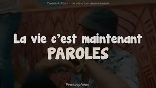 Yannick Noah  -  La vie c'est maintenant | PAROLES // LYRICS