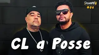 CL A POSSE - Demorô Podcast #06